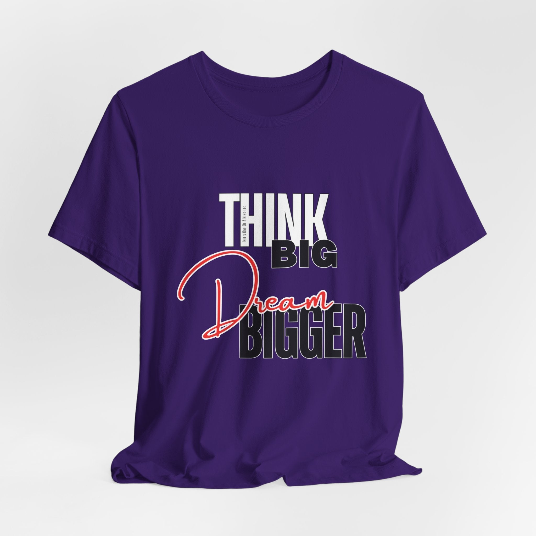 Big Dream Bigger Unisex Short Sleeve Tee